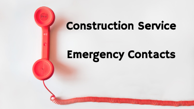 Construction Service emergency contacts